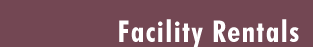 Facility Rentals